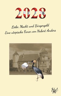 Abbildung von: 2028 - Liebe, Macht und Bürgergeld - BoD - Books on Demand