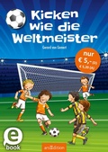 Cover: Kicken wie die Weltmeister (Die Superst&uuml;rmer) - arsEdition