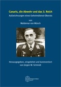 Cover: Canaris, die Abwehr und das 3. Reich - Verlag Dr. K&ouml;ster