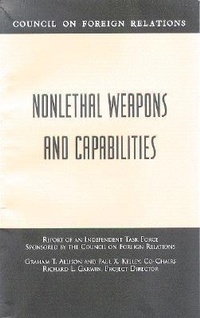 Enlarge image Cover: Nonlethal Weapons and Capabilities - Council on Foreign Relations
