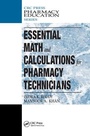 Cover: Essential Math and Calculations for Pharmacy Technicians - Routledge