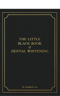 Abbildung von: The Little Black Book of Dental Whitening - American Pacific Investments