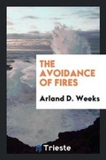 Cover: The Avoidance of Fires - Trieste Publishing