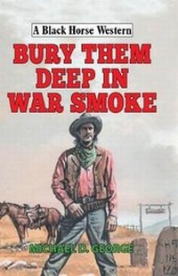 Enlarge image Cover: Bury Them Deep in War Smoke - Robert Hale Ltd