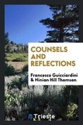 Cover: Counsels and Reflections of Francesco Guicciardini - Trieste Publishing