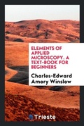 Cover: Elements of Applied Microscopy. a Text-Book for Beginners - Trieste Publishing