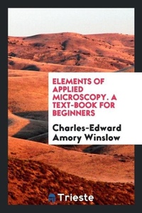 Enlarge image Cover: Elements of Applied Microscopy. a Text-Book for Beginners - Trieste Publishing