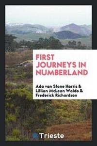 Enlarge image Cover: First Journeys in Numberland - Trieste Publishing