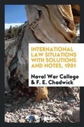 Cover: International Law Situations with Solutions and Notes, 1901 - Trieste Publishing