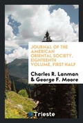 Cover: Journal of the American Oriental Society. Eighteenth Volume, First Half - Trieste Publishing