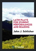 Cover: Latin Plays for Student Performances and Reading - Trieste Publishing