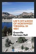 Cover: Lee's Invasion of Northwest Virginia in 1861 - Trieste Publishing