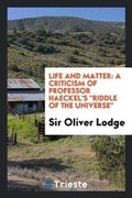 Cover: Life and Matter - Trieste Publishing
