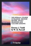 Cover: The Normal Course in Reading. Second Reader. Select Readings and Culture Lessons - Trieste Publishing