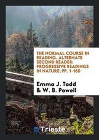 Enlarge image Cover: The Normal Course in Reading. Alternate Second Reader - Trieste Publishing