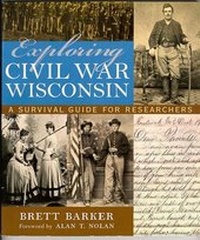 Enlarge image Cover: Exploring Civil War Wisconsin - University of Wisconsin Press