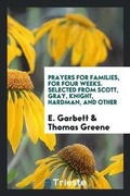 Cover: Prayers for Families, for Four Weeks. Selected from Scott, Gray, Knight, Hardman, and Other - Trieste Publishing