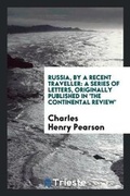 Cover: Russia, by a Recent Traveller - Trieste Publishing