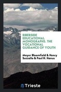 Cover: The Vocational Guidance of Youth - Trieste Publishing
