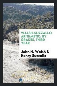 Enlarge image Cover: Walsh-Suzzallo Arithmetic - Trieste Publishing