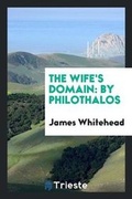 Cover: The Wife's Domain - Trieste Publishing