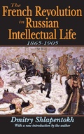 Cover: The French Revolution in Russian Intellectual Life - Routledge
