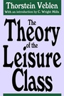 Cover: The Theory of the Leisure Class - Routledge
