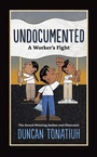 Cover: Undocumented: A Worker's Fight - Abrams Comicarts