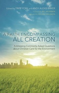 Cover: A Faith Encompassing All Creation - Wipf & Stock Publishers