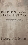 Cover: Religion and the Rise of History - Wipf & Stock Publishers