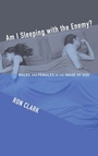 Cover: Am I Sleeping with the Enemy? - Wipf & Stock Publishers