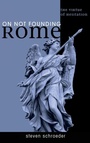Cover: On Not Founding Rome - Wipf & Stock Publishers