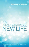 Cover: Unexpected New Life - Wipf & Stock Publishers