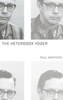 Cover: The Heterodox Yoder - Wipf & Stock Publishers
