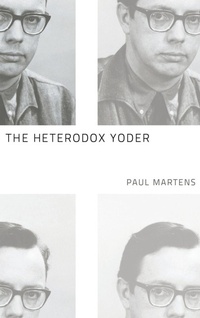 Enlarge image Cover: The Heterodox Yoder - Wipf & Stock Publishers