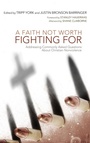 Cover: A Faith Not Worth Fighting for - Wipf & Stock Publishers