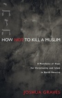 Cover: How Not to Kill a Muslim - Wipf & Stock Publishers