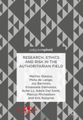 Cover: Research, Ethics and Risk in the Authoritarian Field - Palgrave Macmillan