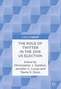 Cover: The Role of Twitter in the 2016 US Election - Palgrave Pivot