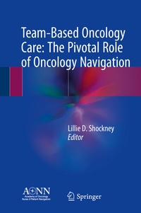 Abbildung von: Team-Based Oncology Care: The Pivotal Role of Oncology Navigation - Springer