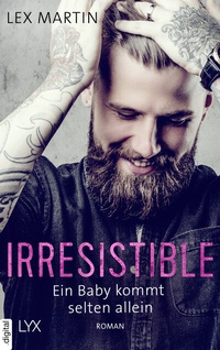 Abbildung von: Irresistible - Ein Baby kommt selten allein - LYX