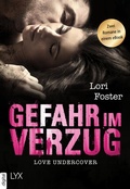 Cover: Love Undercover - Gefahr in Verzug - LYX