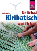 Cover: Kiribatisch - Wort f&uuml;r Wort (f&uuml;r Kiribati) - Reise Know-How Verlag Peter Rump GmbH