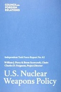 Cover: U.S. Nuclear Weapons Policy - Council on Foreign Relations