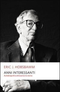 Abbildung von: Anni interessanti. Autobiografia di uno storico - BUR Storia e biografie;Rizzoli