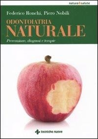 Abbildung von: Odontoiatria naturale. Prevenzione, diagnosi e terapie - Natura e salute;Tecniche Nuove