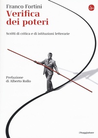 Abbildung von: Verifica dei poteri. Scritti di critica e di istituzioni letterarie - La cultura;Il Saggiatore