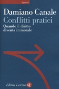 Bild: Conflitti pratici. Quando il diritto diventa immorale - Sagittari Laterza;Laterza