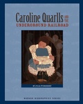 Cover: Caroline Quarlls and the Underground Railroad - Wisconsin Historical Society Press