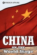 Cover: China on the World Stage - Foreign Affairs